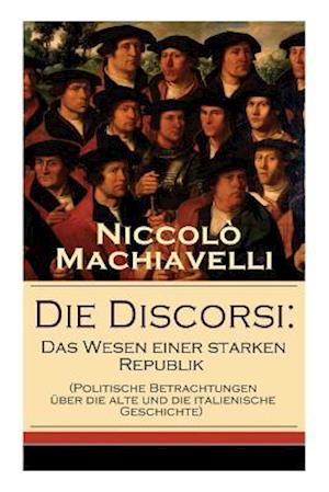 Machiavelli, N: Discorsi: Das Wesen einer starken Republik (