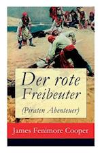 Der rote Freibeuter (Piraten Abenteuer)