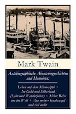 Twain, M: Autobiographische Abenteuergeschichten und Memoire