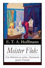 Hoffmann, E: Meister Floh: Ein Märchen in sieben Abenteuern