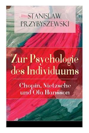 Przybyszewski, S: Zur Psychologie des Individuums: Chopin, N