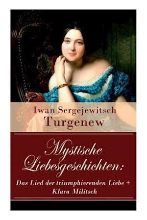Turgenew, I: Mystische Liebesgeschichten: Das Lied der trium