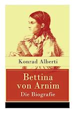 Alberti, K: Bettina von Arnim - Die Biografie