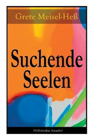 Meisel-Heß, G: Suchende Seelen