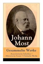 Most, J: Gesammelte Werke: Anarchistische Schriften + Atheis