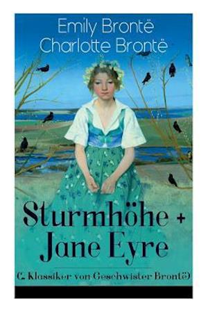 Brontë, E: Sturmhöhe + Jane Eyre (2 Klassiker von Geschwiste