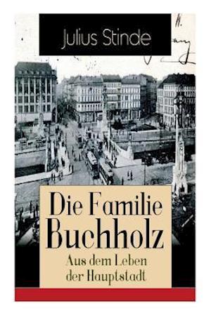 Die Familie Buchholz - Aus dem Leben der Hauptstadt