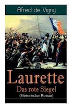Laurette - Das rote Siegel (Historischer Roman)