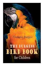 The Burgess Bird Book for Children (Illustrated): Educational & Warmhearted Nature Stories for the Youngest 