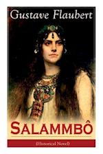 Salammbô (Historical Novel): Ancient Tale of Blood and Thunder 