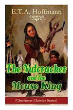 The Nutcracker and the Mouse King (Christmas Classics Series): Fantasy Classic 