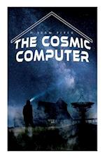 The Cosmic Computer: Terro-Human Future History Novel 