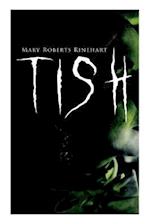 TISH: The Adventures & Mystery Cases of Letitia Carberry, Tish: The Chronicle of Her Escapades and Excursions & More Tish 