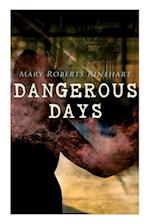 Dangerous Days: Historical Novel - WW1 
