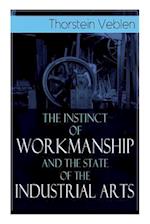 The Instinct of Workmanship and the State of the Industrial Arts 