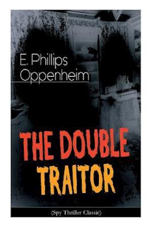 THE DOUBLE TRAITOR (Spy Thriller Classic)