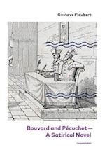 Bouvard and Pécuchet - A Satirical Novel (Complete Edition) 