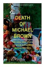 Death of Michael Brown - The Fatal Shot Which Lit Up the Nationwide Riots & Protests