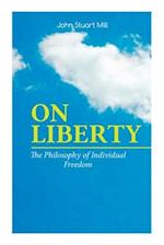 On Liberty - The Philosophy of Individual Freedom