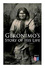 Geronimo's Story of His Life