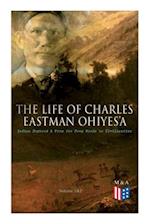 The Life of Charles Eastman Ohiyes'a