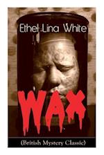 Wax (British Mystery Classic): Crime Thriller 