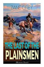 The Last of the Plainsmen (Western Classic): Wild West Adventure 