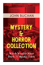 MYSTERY & HORROR COLLECTION - Witch Wood & Other Dark-'N'-Spooky Tales: The Wind in the Portico, The Green Wildebeest, No-Man's-Land, The Watcher by t