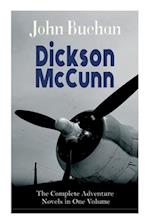 Dickson McCunn - The Complete Adventure Series in One Volume: The 'Gorbals Die-hards' Series: Huntingtower + Castle Gay + The House of the Four Winds 