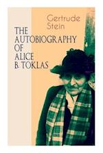 THE AUTOBIOGRAPHY OF ALICE B. TOKLAS (Modern Classics Series): Glance at the Parisian early 20th century avant-garde (One of the greatest nonfiction b