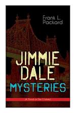 Jimmie Dale Mysteries (4 Novels in One Volume): The First "Masked Hero": The Adventures of Jimmie Dale, The Further Adventures of Jimmie Dale, Jimmie 