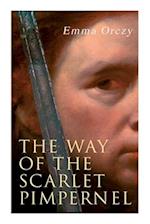 The Way of the Scarlet Pimpernel: Historical Action-Adventure Novel 
