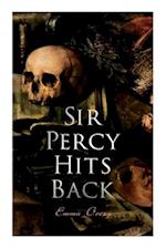 Sir Percy Hits Back 