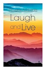 Laugh and Live: Self-Help Guide to a Joyful Life 