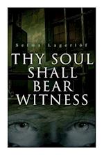 Thy Soul Shall Bear Witness 