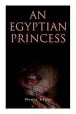 An Egyptian Princess: Historical Romance 