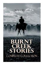 Burnt Creek Stories - Complete Collection: Burnt Creek Stories - Complete Collection 