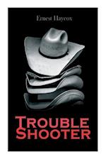 Trouble Shooter: Western Adventure Novel 