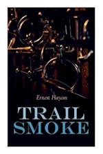 Trail Smoke: Western Novel 