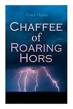 Chaffee of Roaring Horse: Western Adventure Novel 