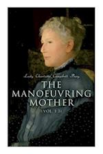 The Manoeuvring Mother (Vol. 1-3): Victorian Novel 
