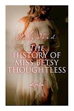 The History of Miss Betsy Thoughtless: Historical Romance Novel 