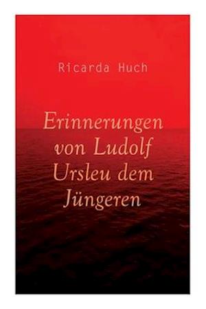 Erinnerungen von Ludolf Ursleu dem Jüngeren: Liebe kennt keine Hindernisse