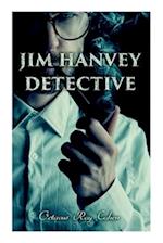 Jim Hanvey, Detective