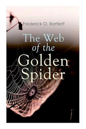 The Web of the Golden Spider: Adventure Novel