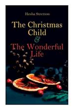 The Christmas Child & The Wonderful Life: Christmas Specials Series 