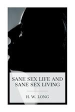 Sane Sex Life and Sane Sex Living