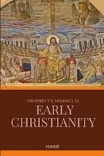 Prophecy's Mindset in Early Christianity 