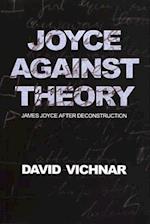 Joyce Against Theory