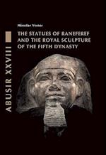 The Statues of Raneferef and the Royal Sculpture of the Fifth Dynasty
